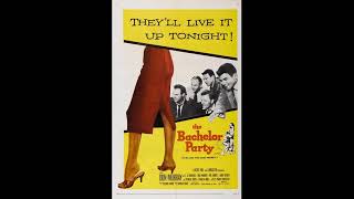 Alex North - Love Theme - (The Bachelor Party, 1957)