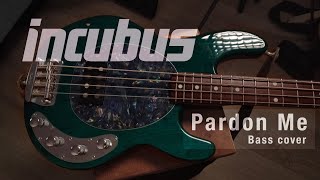 Incubus   Pardon Me Bass Cover