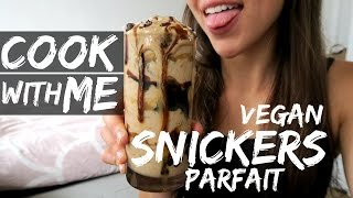 COOK WITH ME || VEGAN SNICKERS PARFAIT || DAY 23