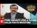 Fixed Deposits (FDs) And What The Future Holds For FD Investors | The Money Show