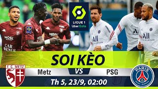 Nhận định METZ vs PSG | Soi kèo - Dự đoán trận đấu vòng 7 Ligue 1 2h ngày 23/09