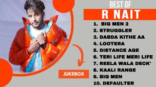 Top 10 songs of R Nait | R Nait all songs | R Nait hits | Latest Punjabi songs 2023 #rnait