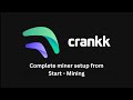 How to set up a miner from Start to Mining Crankk