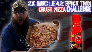 2X NUCLEAR SPICY THIN CRUST PIZZA CHALLENGE
