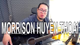 [Review] Đàn Morrison 1 triệu 3: Huyền thoại đã trở lại!!!