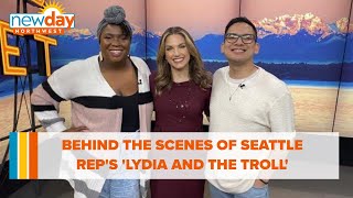 Preview of Seattle Rep's 'Lydia and the Troll' - New Day NW