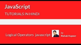 javaScript tutorials for beginners in Hindi - 10 - Logical operators in javaScript HD