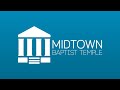 Midtown Baptist Temple Prayer - Live Stream - July 12th