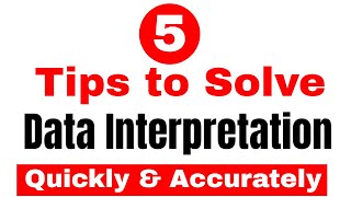 5 tips to Solve Data Interpretation Quickly & Accurately !