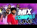 MIXTAPE COMPAS 2024 ||  BEST OF THE BEST MIX KOMPA LOVE BY DJBACHIMIX