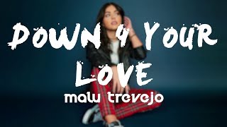 Malu Trevejo - Down 4 Your Love (Lyrics / Letras)