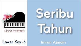 Seribu Tahun - Imran Ajmain (Piano Karaoke Lower Key -5)