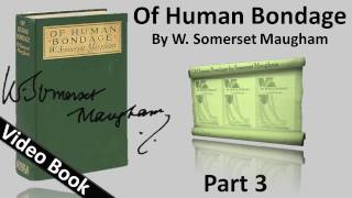 Part 03 - Of Human Bondage Audiobook by W. Somerset Maugham (Chs 29-39)