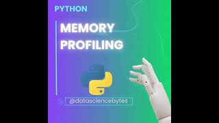Memory Profiling in Python explained simple | Data Science Bytes