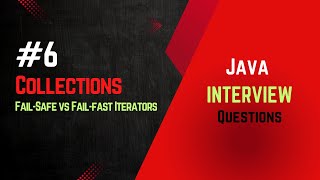 #6 | Java Interview | Collections| Fail-Safe vs Fail-Fast Iterators
