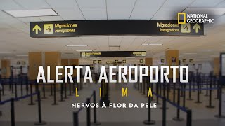 Aeroporto: Peru – Nervos à flor da pele