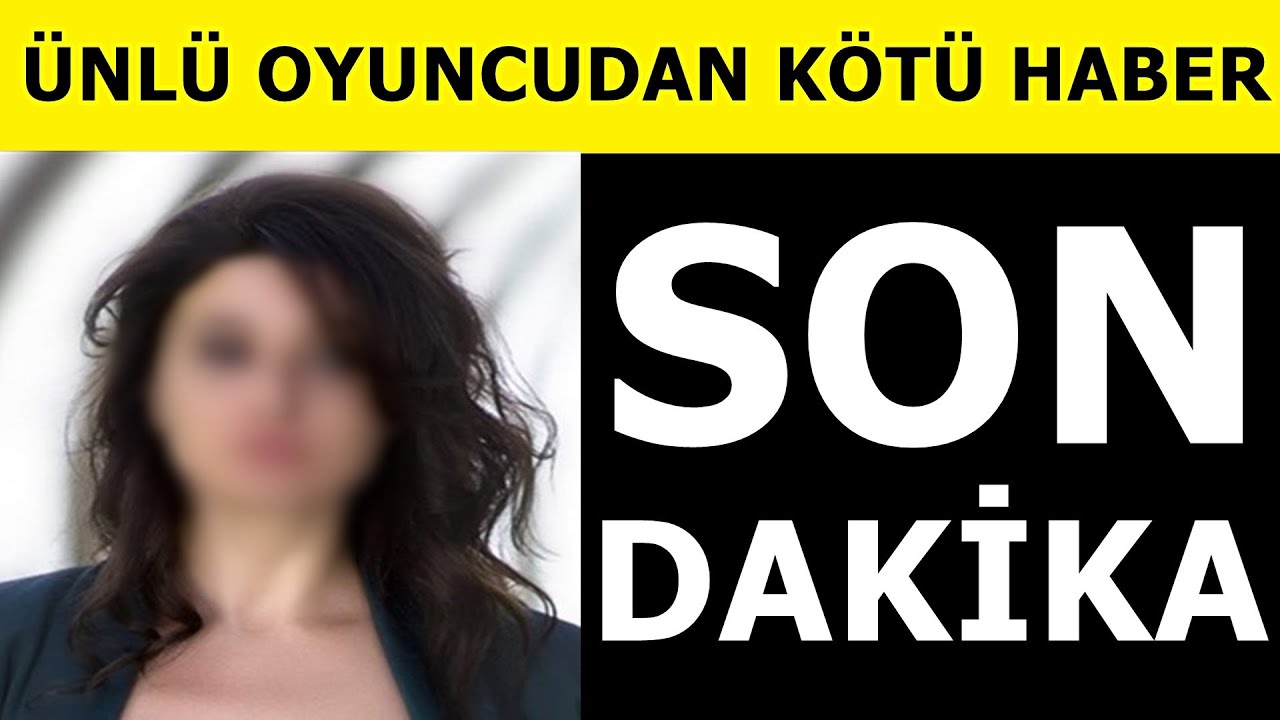 Son Dakika: 35 Yaşındaki Ünlü Oyuncudan Kötü Haber Geldi! Sevenleri Bu ...