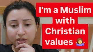 I'm a Muslim with Christian values 🤷‍♀️