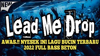 JUNGLE DUTCH SPIRIT LEAD ME DROP AWAS NYESEK INI LAGU TERBARU 2022 FULL BASSBETON || ZONA CLUBBING