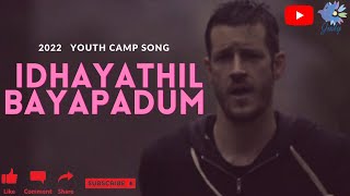 TPM |  Idhayathil Bayapadum |  Annual Youth Camp | Song | 2022