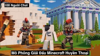 100 Người Chơi Mô Phỏng Giải Đấu Minecraft Huyền Thoại Siêu Kịch Tính !!