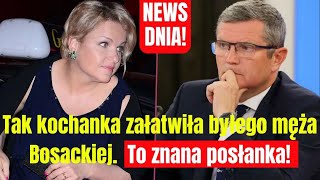 SZOK i NOWE FAKTY! Tak kochanka załatwiła byłego męża Bosackiej tuż przed… To znana posłanka!