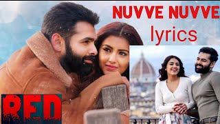 RED Songs Telugu | Nuvve Nuvve  Full Song With Lyrics | Ram Pothineni | Lyrical video | KC iSMART |
