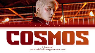 B.I (비아이) - "COSMOS" (Color Coded Lyrics Eng/Rom/Han/가사)
