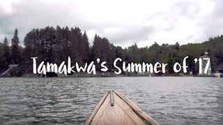 End of Summer Video | TAMAKWA 2017