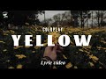 Coldplay - Yellow (Lyric video) #Lyricvideos #Coldplay #Yellow