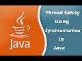 Thread Safety Using Synchronization in Java
