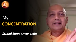 My Concentration | Swami Sarvapriyananda | Vivekananda Way