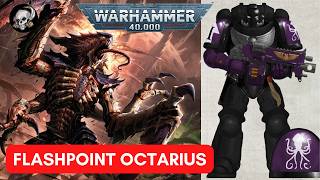 WARHAMMER 40,000 LORE FLASHPOINT OCTARIUS