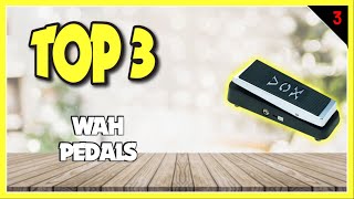 3 Best Wah Pedals In 2023