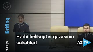 Xızıda baş verən helikopter qəzasının səbəbləri açıqlandı - Baş Prokurorluğun brifinqi