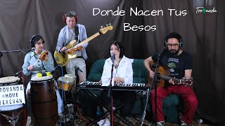 TroVanda - Donde Nacen Tus Besos