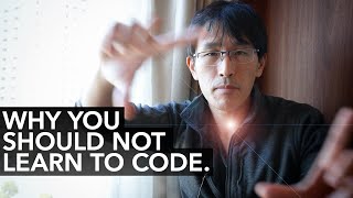 Why You Should Not Learn to Code (as an ex-Google programmer)