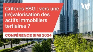 Conference SIMI : Critères ESG : vers une (re)valorisation des actifs immobiliers tertiaires ?