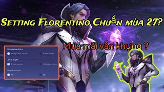 Những Điều Bạn Cần Biết Về Setting Florentino Mùa 27 | Trung Flo