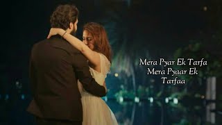 #lyrics | Pyaar Ek Tarfaa | Amaal Mallik | Shreya Ghoshal | Jasmin Bhasin | Manoj M | Love Song 2021