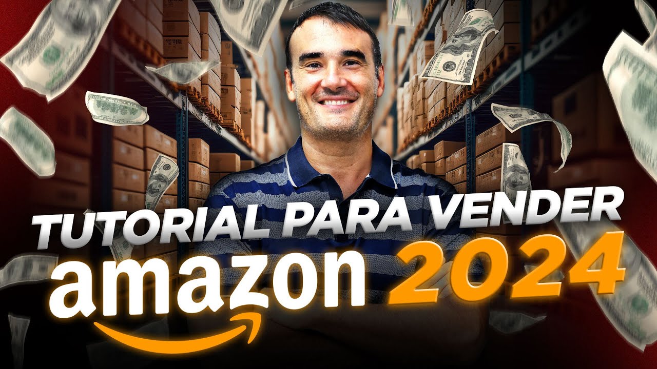 🚀 CÓMO VENDER EN AMAZON FBA 2024 - CURSO TUTORIAL COMPLETO PASO A PASO ...