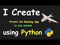 I CREATE PRIVATE JET BOOKING APP IN 1 MIN USING PYTHON & LEARN PYTHON BY BUILDING SIMPLE PROJECTS