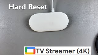 How To Hard Reset Google Tv Streamer 4k