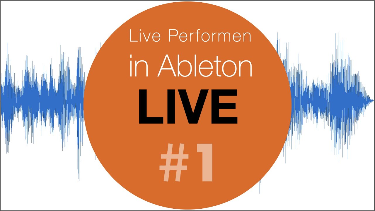 Live Performen Mit Ableton Live #1 Tutorial Deutsch - YouTube