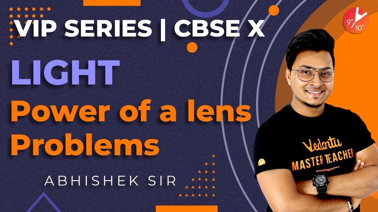 Light L6 | Power Of A Lens Problems | CBSE Class 10 Physics NCERT | VIP ...