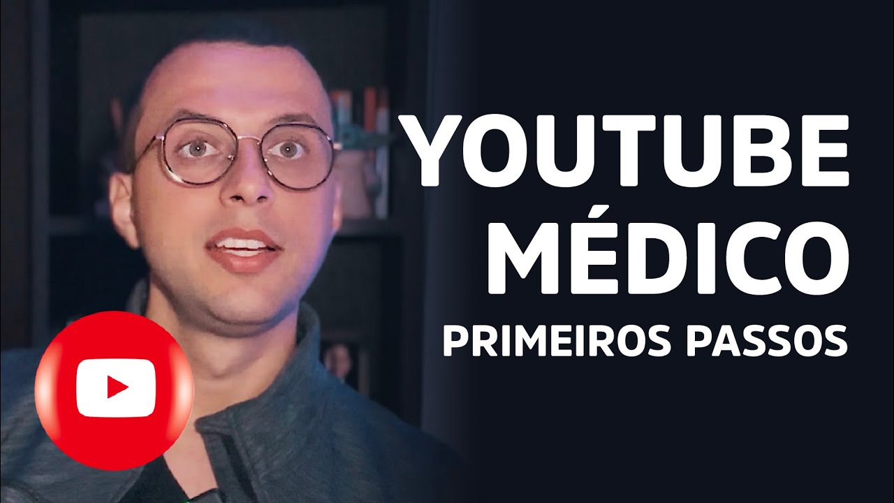 Youtube Médico Primeiros Passos Youtube