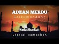 Adzan Merdu nada jiharkah spesial ramadhan | Kang Malik