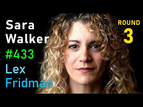 Sara Walker: Physics of Life, Time, Complexity and Extraterrestrials Lex Fridman Podcast #433