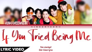 Arm Weerayut - ถ้าเธอลองเป็นฉัน (If You Tried Being Me) l (Thai/Rom/Eng) Lyric Video