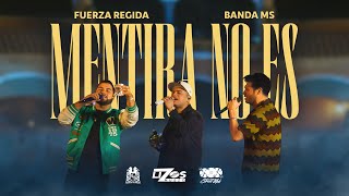 Fuerza Regida X Banda Ms - Mentira No Es (Video Oficial)